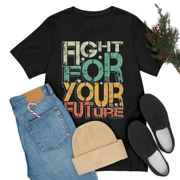 Fight For The Things You Care About,Feminist Shirt