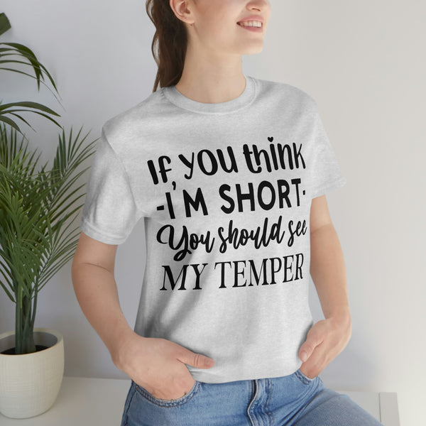 Gifts For Womens If You Think I'm Short Funny Shirts For Women Shirt With Saying Funny Cute Shirts Graphic Tee Womens Tshirt Tank Top OK