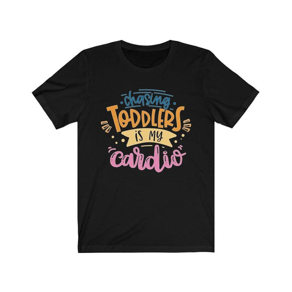 Chasing Toddlers Is My Cardio / Tank Top / Hoodie / Daycare / Gift for Babysitter / Teacher Tee / Funny Mom Life Shirt / Mothers Day Gift T-Shirt Black / XS Uber Elegant Clothing